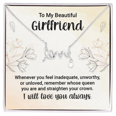 Scripted Love Necklace - For Girlfriend Whenever You Feel Inadequate